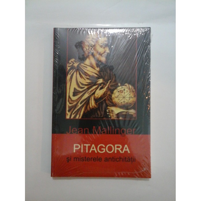  PITAGORA  si misterele antichitatii  - Jean  Malllinger